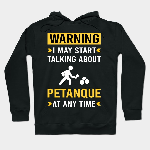 Warning Petanque Hoodie by Good Day